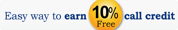 Easy way to earn 10% Free Call Credit